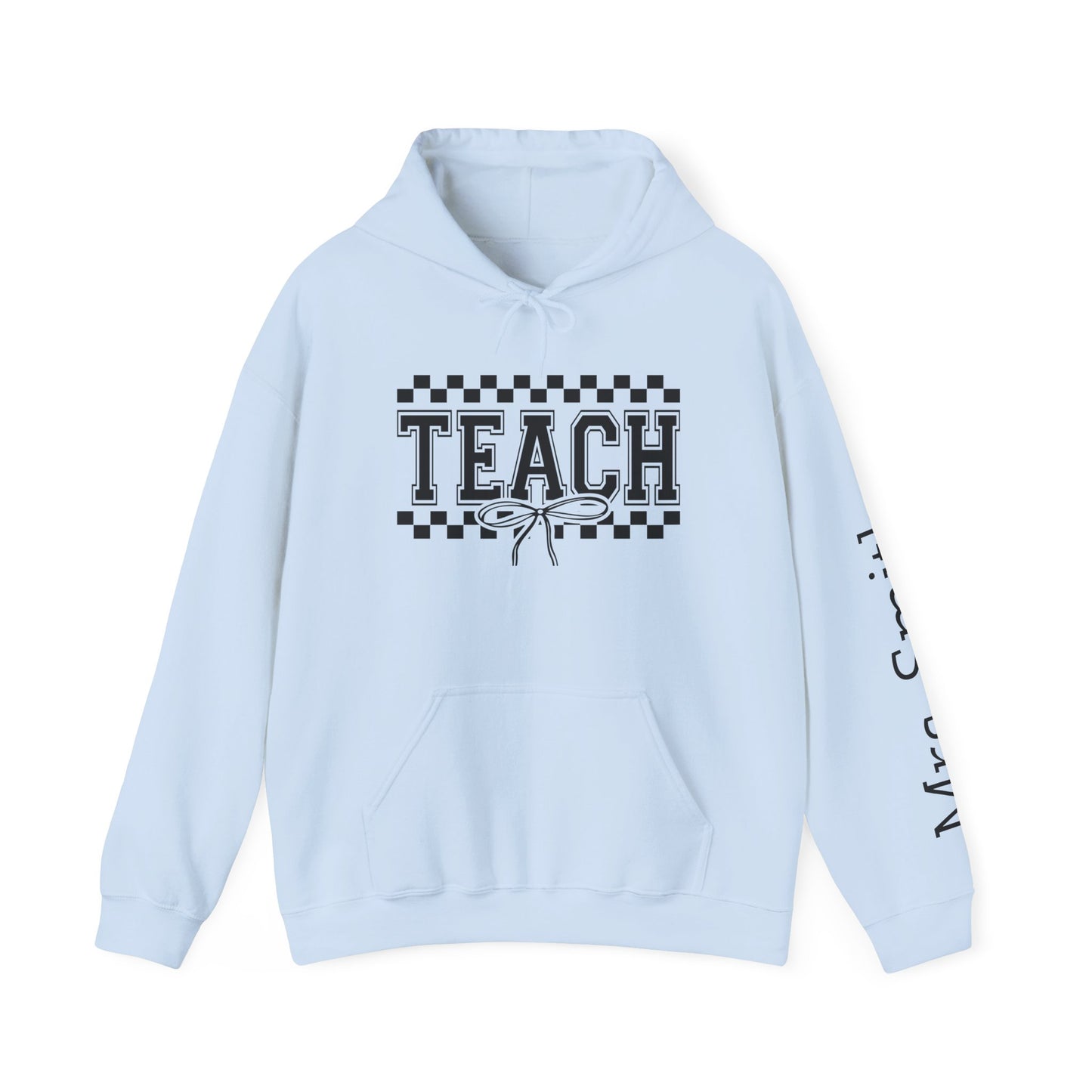 Teach Hoodie Sweatshirt for Educators, Personalized Teacher Gift, Cozy Classroom Wear, Back to School Apparel, Cute Teaching Top