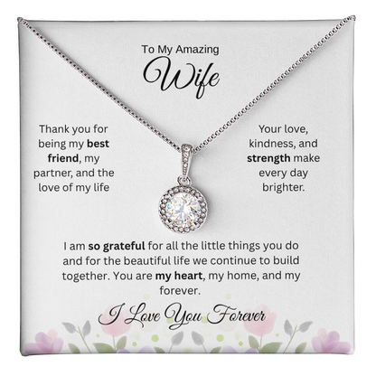 To My Amazing Wife -Eternal Hope Necklace - Gift from Husband, Jewelry Gift Set
