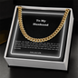 To My Husband Cuban Link Chain – Meaningful Gift from Wife